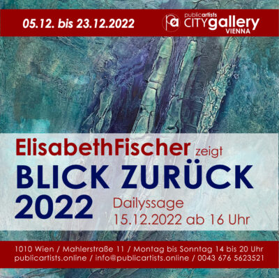 ElisabethFischer показва „BLICK BACK 2022“