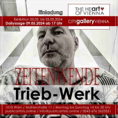 Trieb-Werk показва ZEITENWENDE в CITYgalleryVIENNA